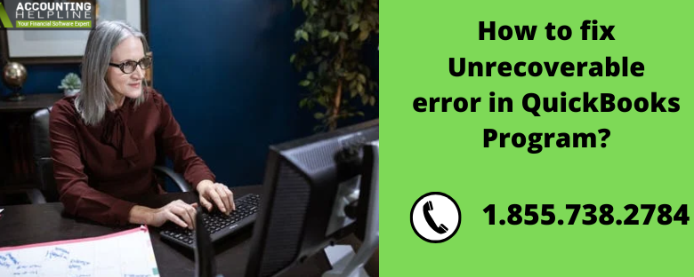 QuickBooks unrecoverable error.