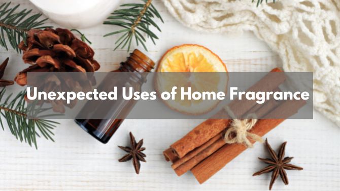 Unexpected Uses of Home Fragrance
